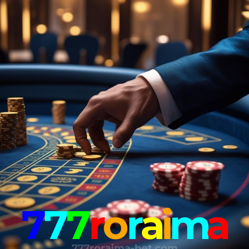 777roraima Plataforma:O cassino online mais seguro, com sorte esperando por você!